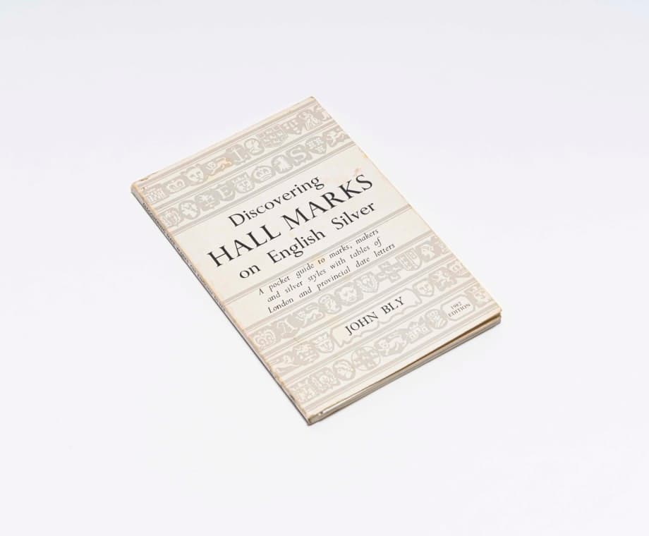 John Bly; Discovering Hall Marks on English Silver; A Pocket guide